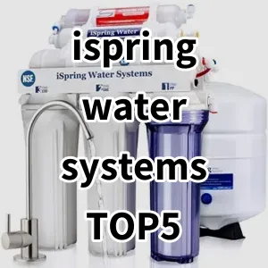 Top 5 Best-selling ispring water systems