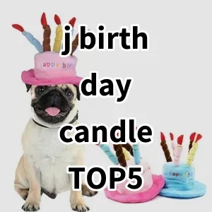 Top 5 Best-selling j birthday candle