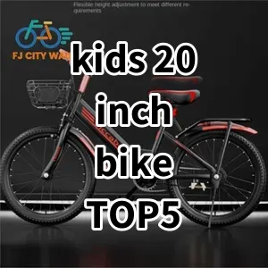 Top 5 Best-selling kids 20 inch bike