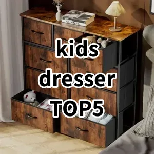 Top 5 Best-selling kids dresser