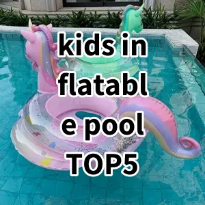 Top 5 Best-selling kids inflatable pool