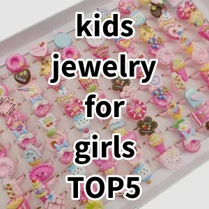 Top 5 Best-selling kids jewelry for girls