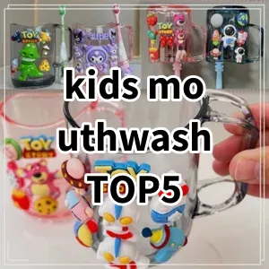 Top 5 Best-selling kids mouthwash