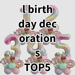 Top 5 Best-selling l birthday decorations