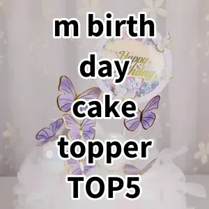 Top 5 Best-selling m birthday cake topper