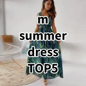 Top 5 Best-selling m summer dress