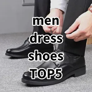 Top5 Best-selling men dress shoes