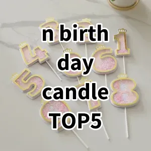 Top 5 Best-selling n birthday candle