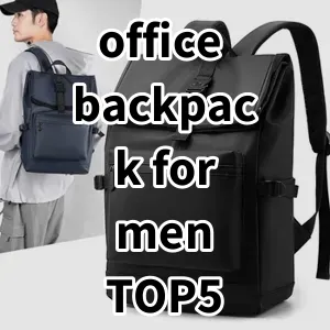 Top 5 Best-selling office backpack for men