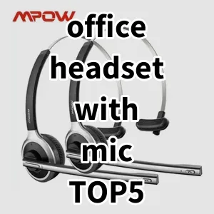 Top 5 Best-selling office headset with mic