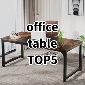 Top 5 Best-selling office table