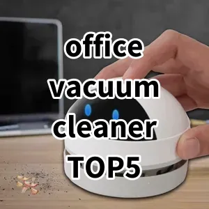 Top 5 Best-selling office vacuum cleaner