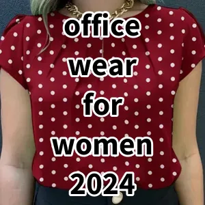 Top 5 Best-selling office wear for women 2024