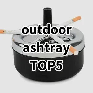 Top5 Best-selling outdoor ashtray