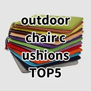 Top5 Best-selling outdoor chair cushions