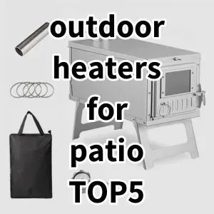 Top5 Best-selling outdoor heaters for patio