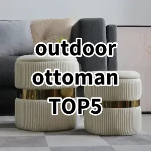 Top5 Best-selling outdoor ottoman