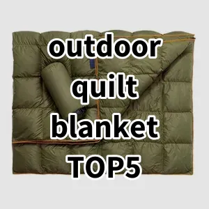 Top5 Best-selling outdoor quilt blanket