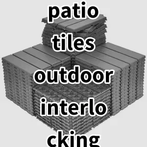 Top5 Best-selling patio tiles outdoor interlocking all weather