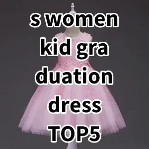 Top5 Best-selling s women kid graduation dress