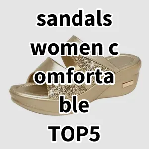 2024 Top5 Best-selling sandals women comfortable