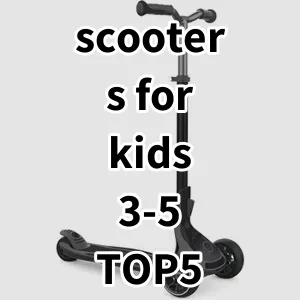 Top 5 Best-selling scooters for kids 3-5