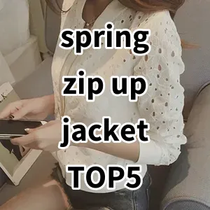 Top 5 Best-selling spring zip up jacket