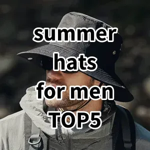 Top 5 Best-selling summer hats for men