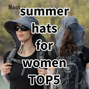 Top 5 Best-selling summer hats for women