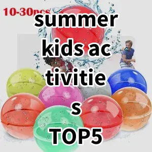 Top 5 Best-selling summer kids activities