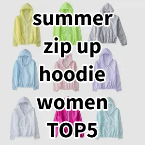 Top 5 Best-selling summer zip up hoodie women