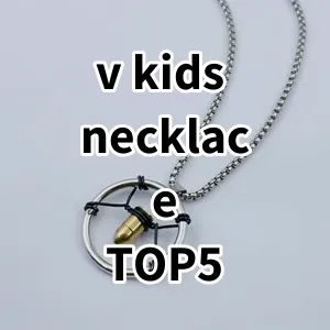 Top 5 Best-selling v kids necklace