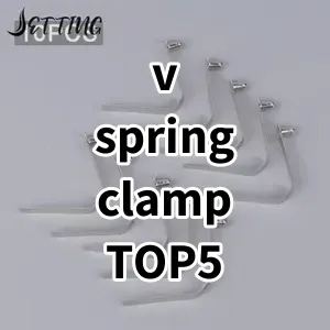 Top 5 Best-selling v spring clamp