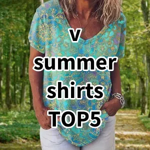 Top 5 Best-selling v summer shirts