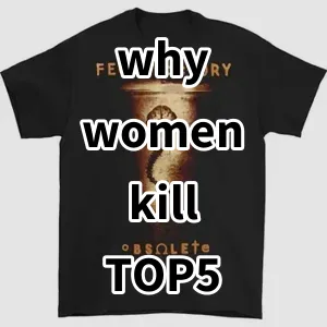 2024 Top5 Best-selling why women kill