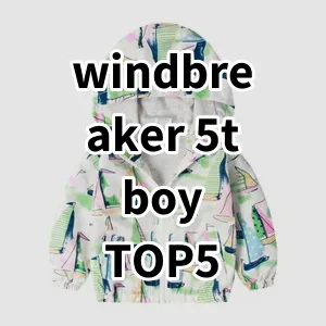 Top 5 Best-selling windbreaker 5t boy