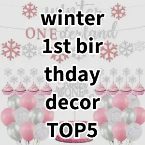 Top 5 Best-selling winter 1st birthday decor