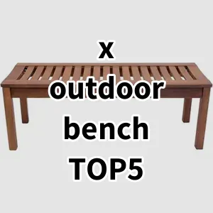 Top5 Best-selling x outdoor bench