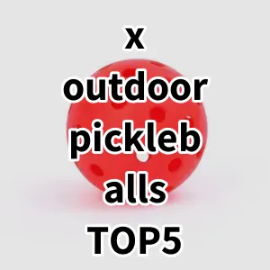 Top5 Best-selling x outdoor pickleballs