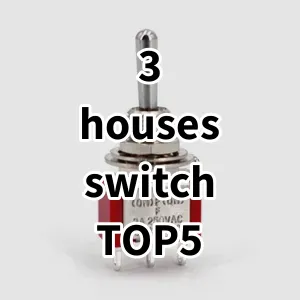 2024 Top5 Cost Effective 3 houses switch