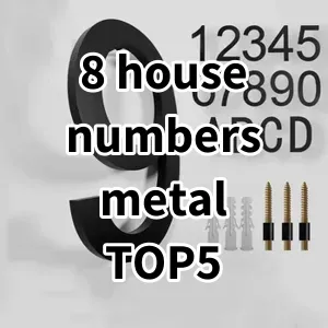 2024 Top5 Cost Effective 8 house numbers metal