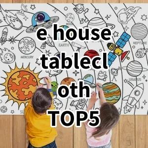 2024 Top5 Cost Effective e house tablecloth