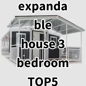 2024 Top5 Cost Effective expandable house 3 bedroom