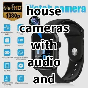 2024 Top5 Cost Effective house cameras with audio and video