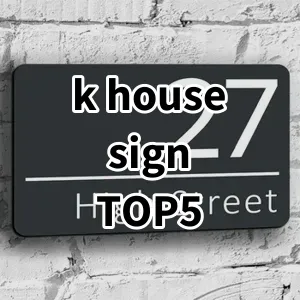 2024 Top5 Cost Effective k house sign