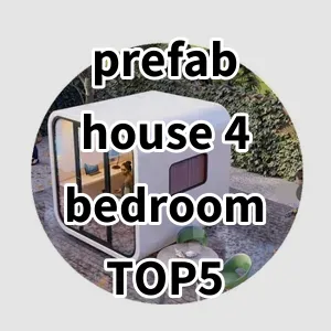 2024 Top5 Cost Effective prefab house 4 bedroom