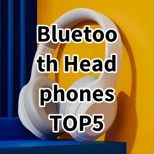 Cost-effective Bluetooth Headphones Ranking Top 5