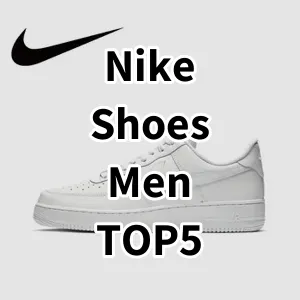 Cost-effective Nike Shoes Men Ranking Top 5