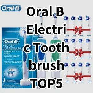 Cost-effective Oral B Electric Toothbrush Ranking Top 5