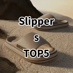 Cost-effective Slippers Ranking Top 5